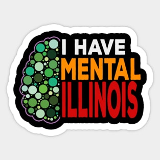 I Have Mental Illinois brain Sticker